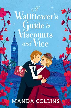 A Wallflower's Guide to Viscounts and Vice by Manda Collins