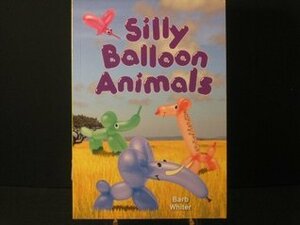 Balloon Animals by Barb Whiter