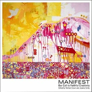 Manifest: Our Call to Faithful Creativity by Joanna Darby, Nathan Brown