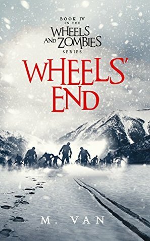 Wheels' End by M. Van
