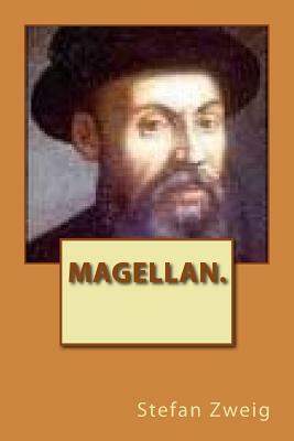 Magellan. by Stefan Zweig