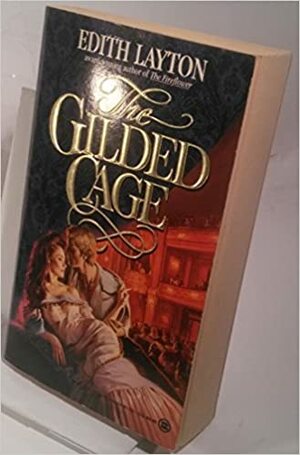 The Gilded Cage by Edith Layton