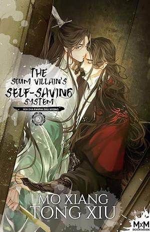 The Scum Villain's Self-Saving System T2: Ren Zha Fanpai Zijiu Xitong by Mo Xiang Tong Xiu