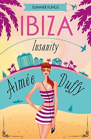 Ibiza Insanity by Aimee Duffy