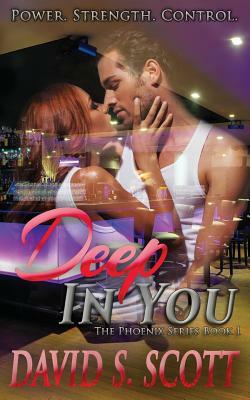 Deep in You by David S. Scott