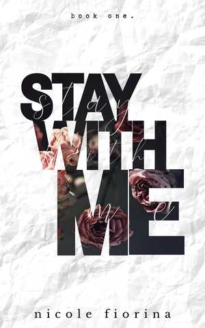 Stay with Me by Nicole Fiorina