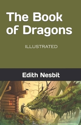 The Book of Dragons Illustrated by E. Nesbit