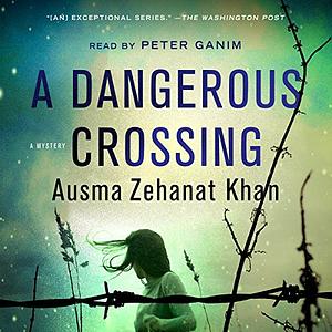 A Dangerous Crossing by Ausma Zehanat Khan