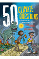 50 Climate Questions: A Blizzard of Blistering Facts by Ross Kinnaird, Peter Christie