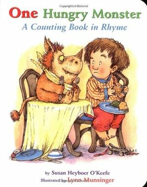 One Hungry Monster: A Counting Book in Rhyme by Lynn Munsinger, Susan Heyboer O'Keefe