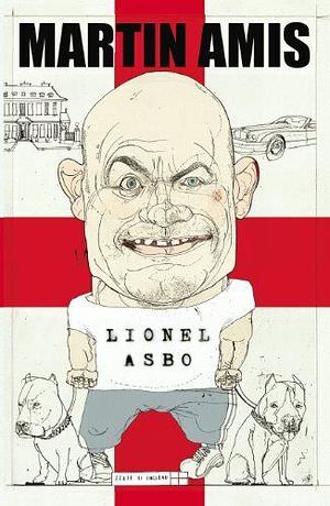 Lionel Asbo: State of England by Martin Amis