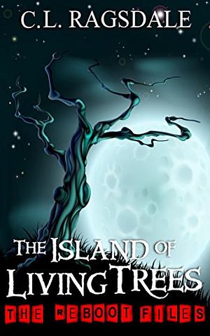 The Island of Living Trees by C.L. Ragsdale