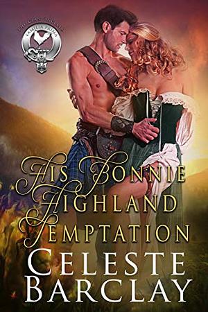 His Bonnie Highland Temptation by Celeste Barclay