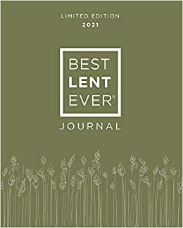 Best Lent Ever Journal: Limited Edition 2021 by Matthew Kelly
