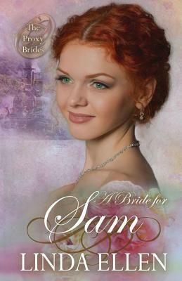 A Bride for Sam by Linda Ellen