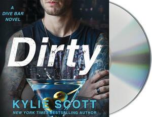 Dirty by Kylie Scott