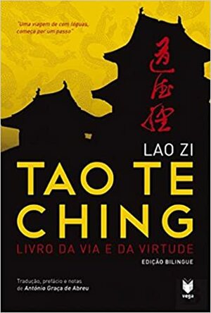 Tao Te Ching - Livro da Via e da Virtude by Laozi