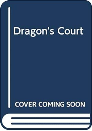 Dragon's Court by Joanna Makepeace