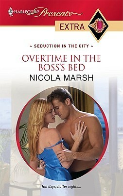 Overtime in the Boss's Bed by Nicola Marsh