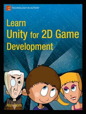 Learn Unity for 2D Game Development by Alan Thorn