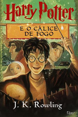 Harry Potter e o Cálice de Fogo by J.K. Rowling