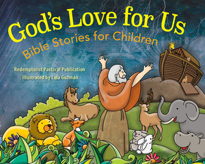 God's Love for Us: Bible Stories for Children by A. Redemptorist Pastoral Publication