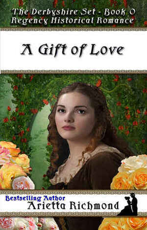 A Gift of Love by Arietta Richmond