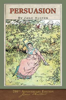 Persuasion: 200th Anniversary Edition by Jane Austen