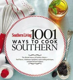 1,001 Ways to Cook Southern: The Ultimate Treasury of Southern Classics by Susan Hernandez Ray