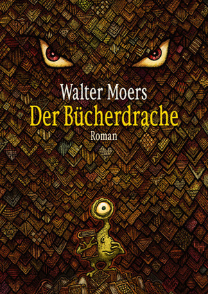 Der Bücherdrache: Roman - mit Illustrationen des Autors by Walter Moers