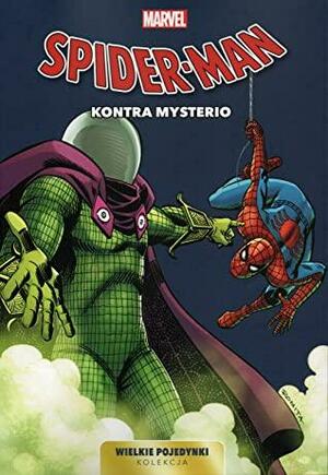 Spider-Man kontra Mysterio by Peter David, Dan Slott, Gerry Conway, Stan Lee