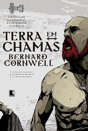 Terra em Chamas by Bernard Cornwell