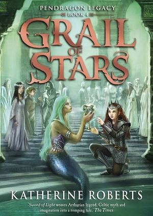 Grail of Stars by Katherine Roberts