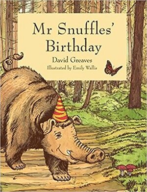 Mr Snuffles' Birthday by David Greaves, Emily Wallis