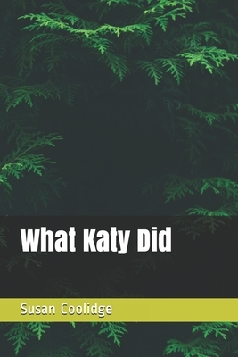 What Katy Did by Susan Coolidge