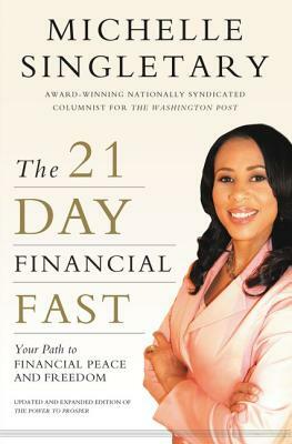 The 21-Day Financial Fast: Your Path to Financial Peace and Freedom by Michelle Singletary