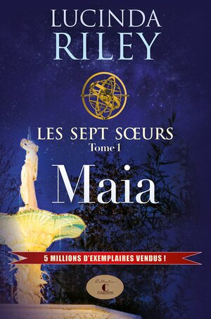 Les Sept Sœurs : Maia by Lucinda Riley, Fabienne Duvigneau