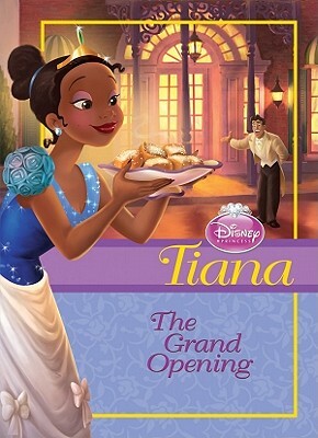 Tiana: The Grand Opening by Helen Perelman