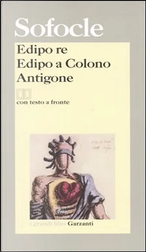 Edipo re - Edipo a Colono - Antigone by Sophocles