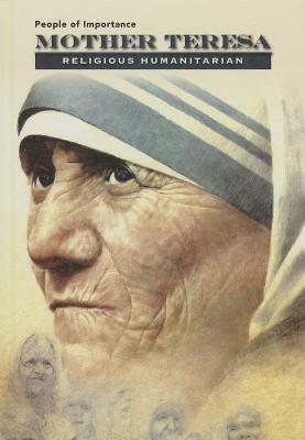 Mother Teresa: Religious Humanitarian by Anne Marie Sullivan, Robert Ingpen