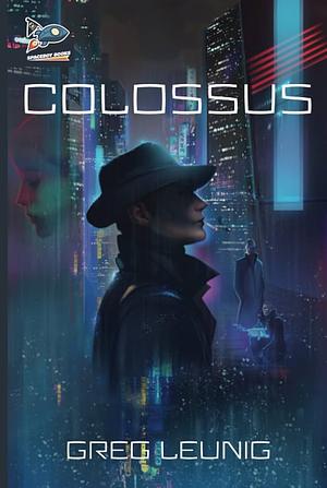 Colossus by Shaunn Grulkowski, Greg Leunig