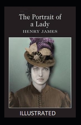 The Portrait of a Lady Illustrated by Henry James