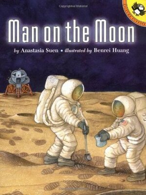 Man on the Moon by Anastasia Suen, Benrei Huang