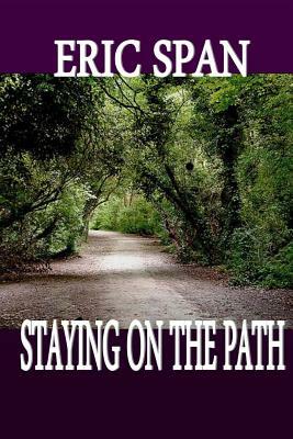 Staying On The Path by Eric Span