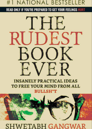 The Rudest Book Ever by Shwetabh Gangwar