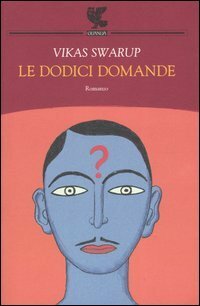 Le dodici domande by Vikas Swarup, Mario Fillioley