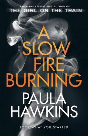 Pomalu hořící oheň by Paula Hawkins