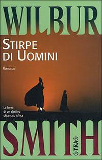 Stirpe di uomini by Wilbur Smith