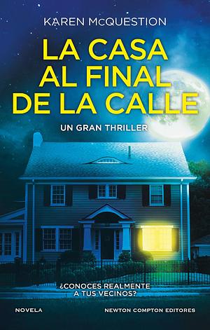 La casa al final de la calle by Karen McQuestion