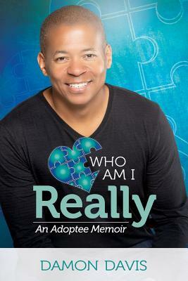 Who Am I Really: An Adoptee Memoir by Damon Davis